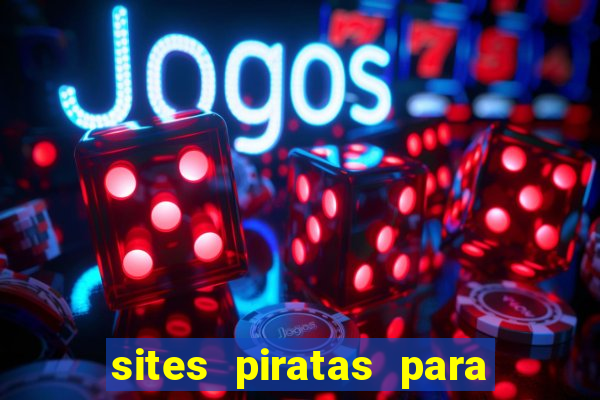 sites piratas para ver jogos